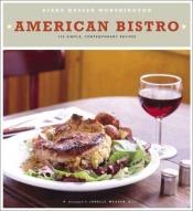 book cover of American Bistro by Diane Rossen Worthington