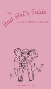 book cover of The bad girl's guide to getting personal by Cameron Tuttle