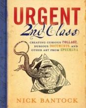 book cover of Urgent 2nd Class by Nick Bantock