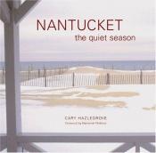 book cover of Nantucket: The Quiet Season by Chronicle Books