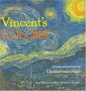 book cover of Vincent's Colors: Words and Pictures by Vincent Van Gogh by Винсент Ван Гог