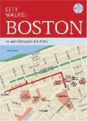 book cover of City Walks: Boston: 50 Adventures on Foot (Cards) by China Williams