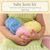 book cover of Baby Knits Kit: Instructions and Tools for 20 Snuggly Projects by Sara Lucas