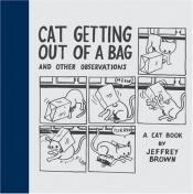 book cover of Cat Getting Out of a Bag and Other Observations by 제프리 브라운