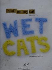 book cover of Wet Cats by Chronicle Books