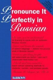 book cover of Pronounce it perfectly in Russian by Thomas R. Beyer