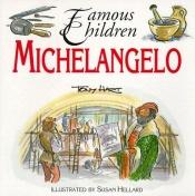 book cover of Michelangelo (Famous Children) by Tony Hart