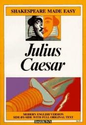 book cover of Julius Caesar (Shakespeare Made Easy) by William Shakespeare