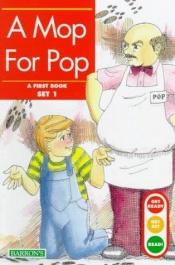 book cover of Mop for Pop (Get Ready-Get Set-Read! by Gina Erickson
