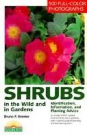 book cover of Shrubs in the wild and in gardens by Bruno P. Kremer