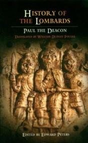 book cover of History of the Lombards, Paul The Deacon by Paulus Diaconus,