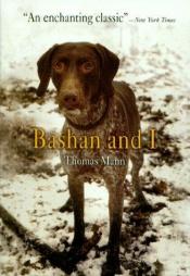 book cover of Bashan and I (Pine Street Books) by トーマス・マン