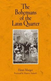 book cover of The Bohemians of the Latin Quarter by Henry Murger