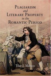 book cover of Plagiarism and Literary Property in the Romantic Period (Material Texts) by Tilar J. Mazzeo