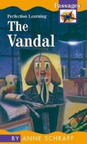 book cover of Vandal (Passages Hi: Lo Novels: Contemporary) by Anne Schraff