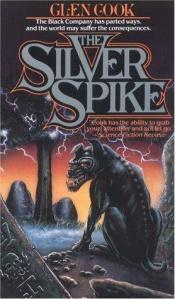 book cover of The Silver Spike by Глен Кук