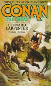 book cover of Conan the Great (Conan) by Leonard Carpenter