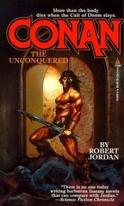 book cover of Conan The Unconquered (Conan) by Робърт Джордан