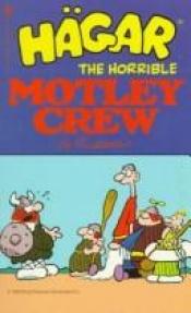 book cover of Hagar: Motley Crew (Hagar The Horrible) by Dik Browne