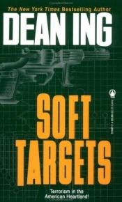 book cover of Soft Targets by Dean Ing