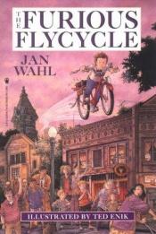 book cover of The Furious Flycycle by Jan Wahl