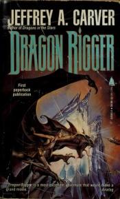 book cover of Dragon Rigger by Jeffrey Carver