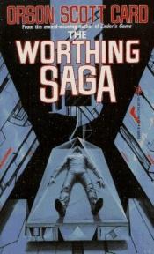 book cover of The Worthing Saga by ออร์สัน สก็อต การ์ด