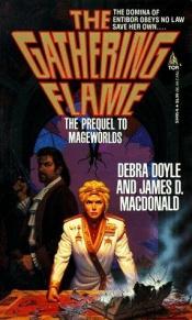 book cover of The Gathering Flame : The Prequel to Mageworlds by Debra Doyle