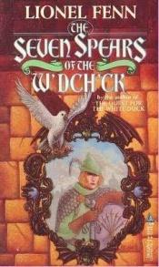 book cover of Seven Spears of the W'Dch'Ck by Lionel Fenn