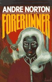 book cover of Forerunner by Андре Нортон