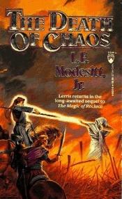 book cover of The Death of Chaos by L.E. Modesitt, Jr.