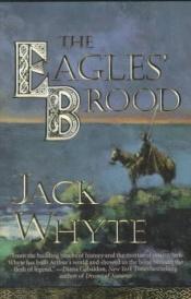 book cover of The Eagles' Brood by Jack Whyte