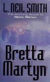 book cover of Bretta Martyn by L. Neil Smith