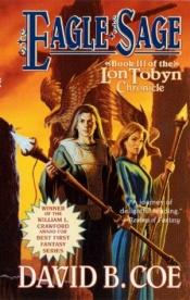 book cover of Eagle-Sage (The Lon Tobyn Chronicle, Bk 3) by David B. Coe