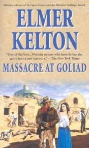 book cover of Massacre At Goliad by Elmer Kelton