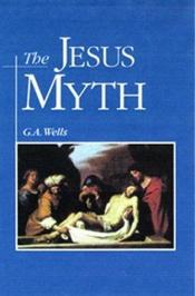 book cover of The Jesus myth by G. A. Wells