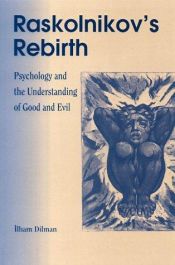 book cover of Raskolnikov's Rebirth: Psychology and the Understanding of Good and Evil by Ilham Dilman