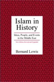 book cover of Islam in History by Bernard Lewis