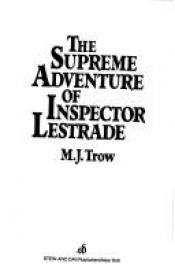 book cover of The Supreme Adventure of Inspector Lestrade by M. J. Trow