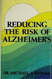 book cover of Reducing the Risk of Alzheimer's by Michael Savage
