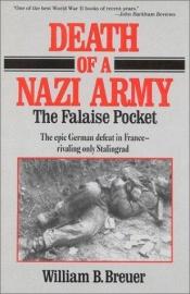 book cover of Death of a Nazi Army: The Falaise Pocket by William B. Breuer