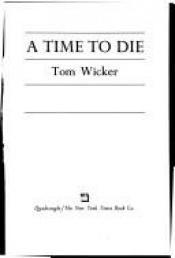 book cover of A Time to Die by Tom Wicker