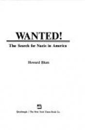 book cover of Wanted!: The Search for Nazis in America by Howard Blum
