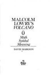 book cover of Malcolm Lowry's Volcano by David Markson