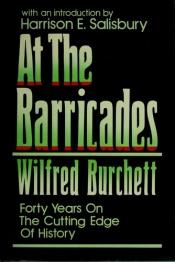 book cover of At the Barricades by Wilfred Burchett