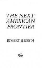 book cover of The Next American Frontier by Robert Reich