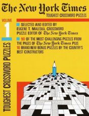 book cover of The New York Times Toughest Crosswords Volume 1 (NY Times) by Eugene T. Maleska