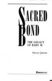 book cover of Sacred Bond by Phyllis Chesler