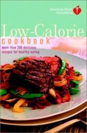 book cover of American Heart Association Low-Calorie Cookbook: More than 200 Delicious Recipes for Healthy Eating by American H* Association
