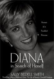 book cover of Diana in search of herself by Sally Bedell Smith